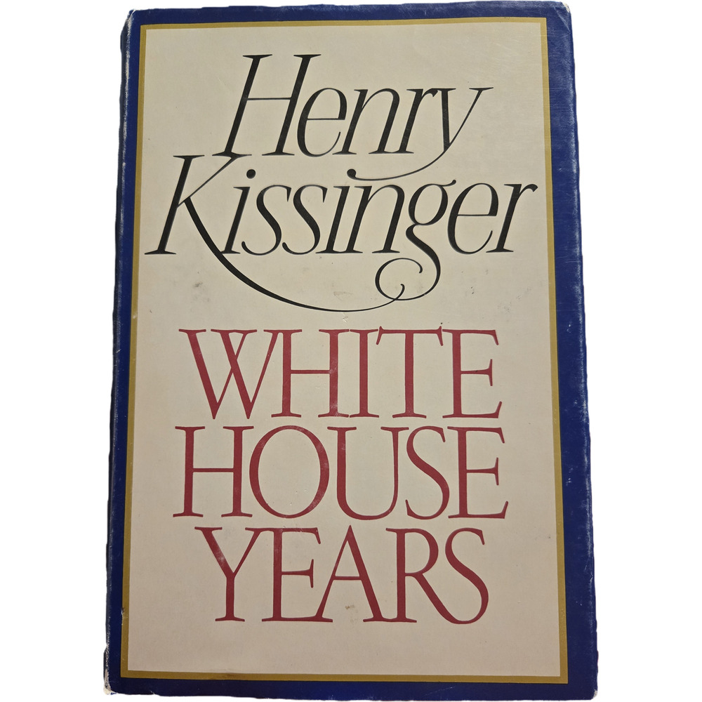 White House Years Henry Kissinger 1979 Little Brown & Co History Politics